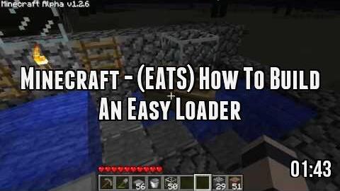 Minecraft - (EATS) How To Build An Easy Loader